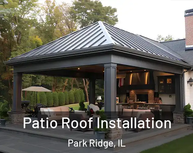  Patio Roof Installation Park Ridge, IL